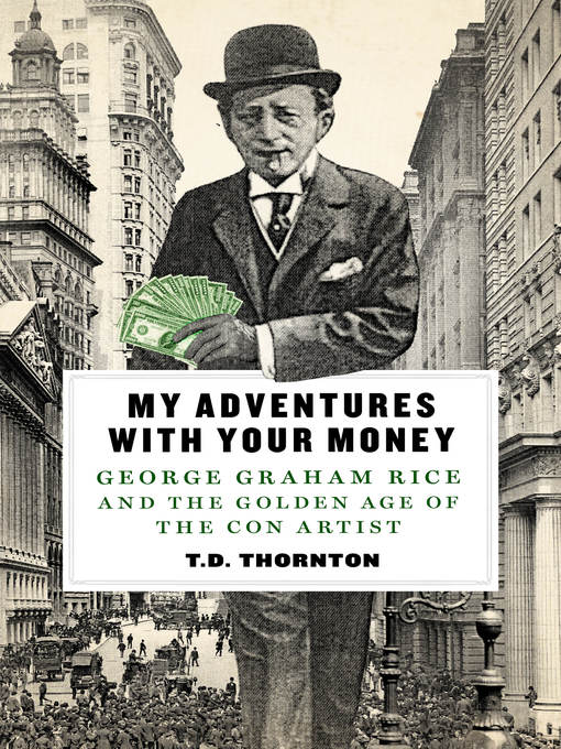 Title details for My Adventures with Your Money by T.D. Thornton - Wait list